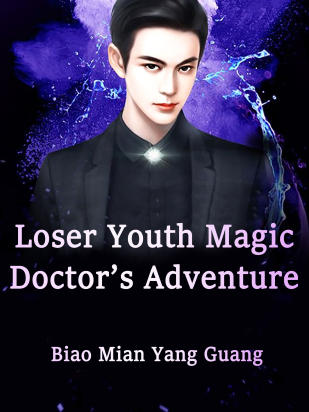Loser Youth: Magic Doctor’s Adventure